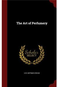 The Art of Perfumery