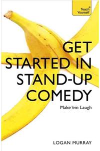 Get Started in Stand-Up Comedy