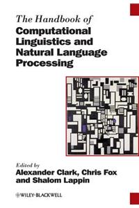 The Handbook of Computational Linguistics and Natural Language Processing