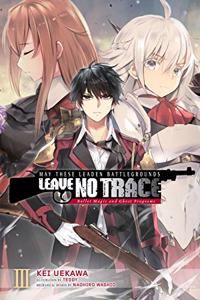 May These Leaden Battlegrounds Leave No Trace, Vol. 3 (Light Novel)