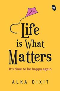 Life is What Matters