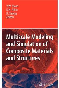 Multiscale Modeling and Simulation of Composite Materials and Structures