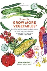 How to Grow More Vegetables, Ninth Edition