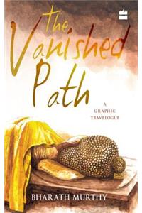 The Vanished Path: A Graphic Travelogue