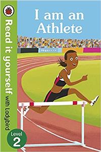 I am an Athlete – Read It Yourself with Ladybird Level 2