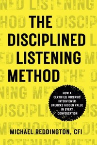 The Disciplined Listening Method