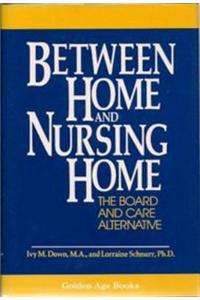 Between Home and Nursing Home