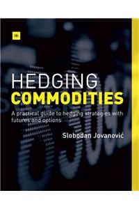 Hedging Commodities