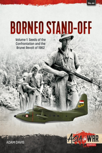 The Borneo Confrontation Volume 1