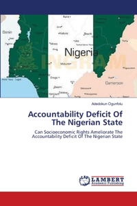 Accountability Deficit Of The Nigerian State