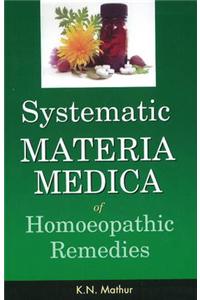 Systematic Materia Medica of Homoeopathic Remedies