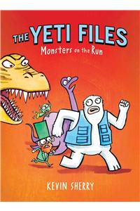 Monsters on the Run (the Yeti Files #2)