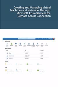 Creating and Managing Virtual Machines and Networks Through Microsoft Azure Services for Remote Access Connection