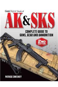 Gun Digest Book of the AK & Sks