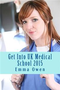 Get Into UK Medical School 2015