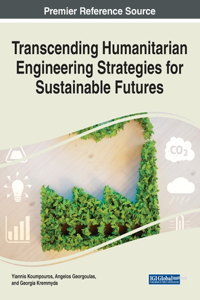 Transcending Humanitarian Engineering Strategies for Sustainable Futures