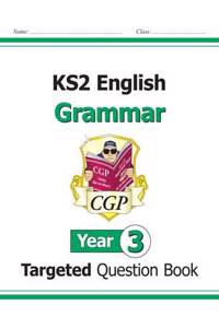 KS2 English Targeted Question Book: Grammar - Year 3