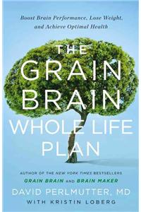 The Grain Brain Whole Life Plan