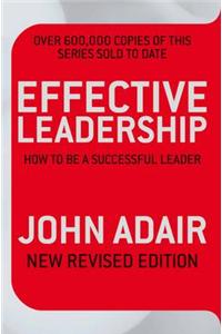 Effective Leadership (NEW REVISED EDITION)