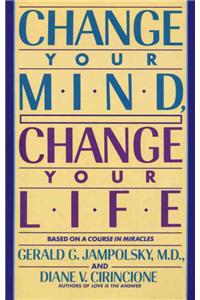 Change Your Mind, Change Your Life