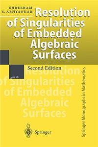 Resolution of Singularities of Embedded Algebraic Surfaces