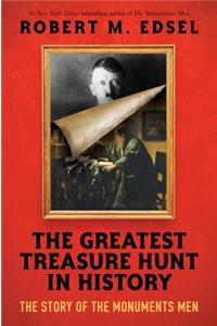 Greatest Treasure Hunt in History: The Story of the Monuments Men (Scholastic Focus)