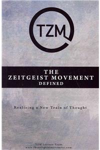 The Zeitgeist Movement Defined