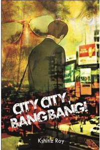 City City Bang Bang