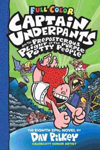 CAPTAIN UNDERPANTS AND THE PREPOSTEROUS PLIGHT OF THE PURPLE POTTY PEOPLE (Colour Edition 8) Paperback â€“ 30 Sep 2019