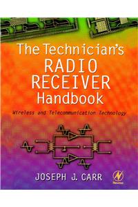 The Technician's Radio Receiver Handbook