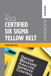 ASQ Certified Six Sigma Yellow Belt Handbook