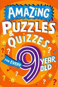 Amazing Puzzles and Quizzes for Every 9 Year Old