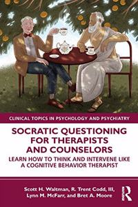 Socratic Questioning for Therapists and Counselors