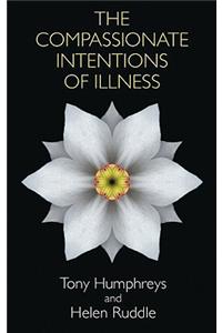 The Compassionate Intentions of Illness