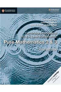 Cambridge International as & a Level Mathematics: Pure Mathematics 2 & 3 Coursebook