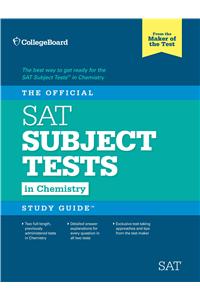 The Official SAT Subject Test in Chemistry Study Guide