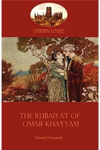 The Rubaiyat of Omar Khayyam