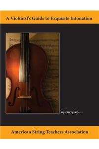 A Violinist's Guide for Exquisite Intonation