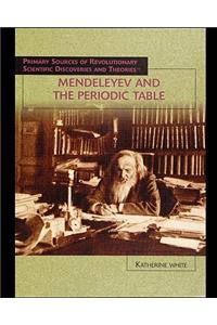 Mendeleyev and the Periodic Table