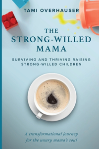 The Strong-Willed Mama