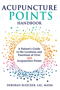 Acupuncture Points Handbook