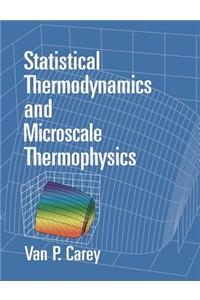 Statistical Thermodynamics and Microscale Thermophysics