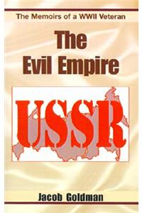 The Evil Empire 1917-1991