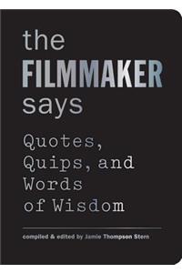 The Filmmaker Says