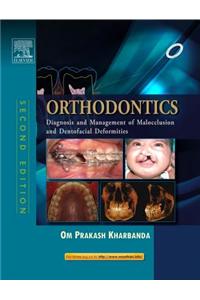 Orthodontics: Diagnosis of & Management of Malocclusion & Dentofacial Deformities