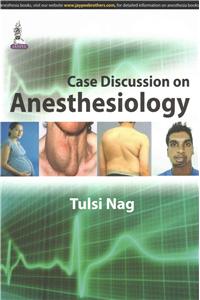 Case Discussion on Anesthesiology