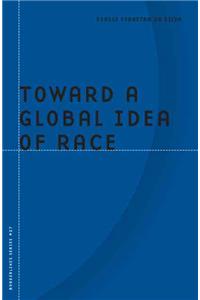 Toward a Global Idea of Race