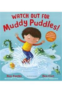 Watch Out for Muddy Puddles!