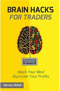 Brain Hacks For Traders