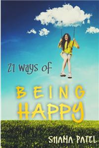 21 Ways Of Being Happy